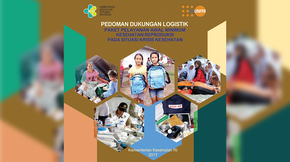 Pedoman Dukungan Logistik Paket Pelayanan Awal Minimum Kesehatan Reproduksi Pada Situasi Krisis Kesehatan