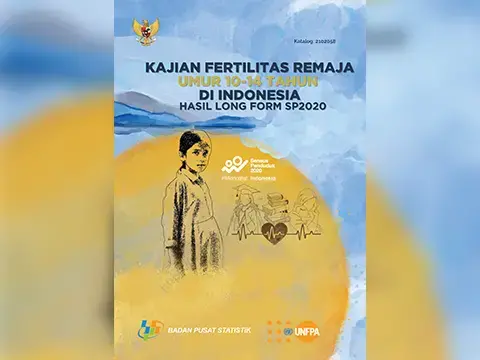 Kajian Fertilitas Remaja Umur 10-14 Tahun di Indonesia Hasil Long Form SP2020