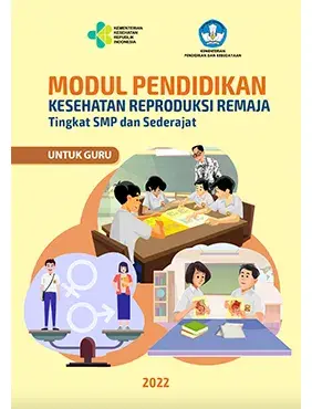 Modul Pendidikan Kesehatan Reproduksi Remaja Tingkat SMP dan Sederajat