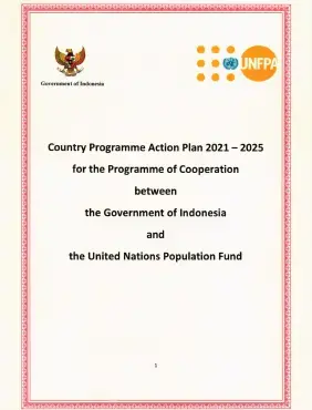 Country Programme Action Plan 2021 - 2025 for the Programme of Cooperation between the Government of Indonesia and the United Nations Population Fund