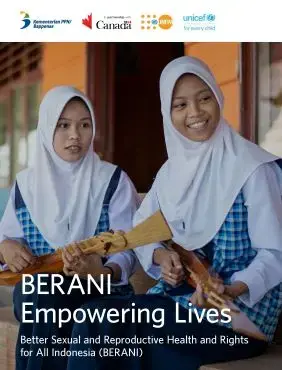 BERANI Empowering Lives: Better Sexual and Reproductive Health and Rights for All Indonesia (BERANI) Programme Information 2018-2023