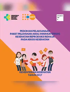 Pedoman Pelaksanaan Paket Pelayanan Awal Minimum (PPAM) Kesehatan Reproduksi Remaja pada Krisis Kesehatan