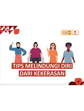 Tips Melindungi Diri dari Kekerasan, Ruang Ramah Perempuan: Ruang Aman di Lokasi Pengungsian, Hal yang Perlu Diketahui tentang COVID-19, Bantuan Sosial untuk Penyandang Disabilitas